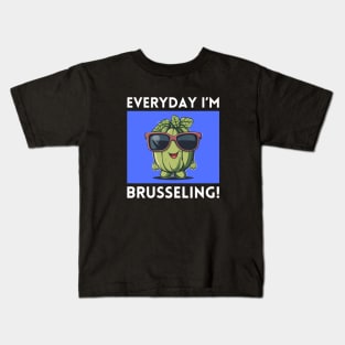 Everyday I'm Brusseling | Brussels Pun Kids T-Shirt